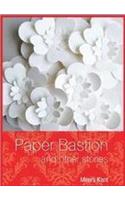 Paper Bastion: and Other Stories