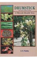 Drumstick( Moringa ): A Wonder Health Tree