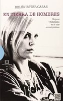 En Tierra De Hombres: Mujeres y feminismo en el cine contemporaneo (Spanish Edition)