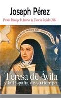 Teresa de Avila y La Espana de Su Tiempo