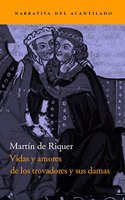 Vidas y amores de los trovadores y sus damas / Lives and loves of the troubadours and their ladies