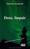 Deux. Impair