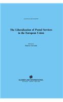 The Liberalization of Postal Services in the European Union