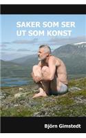 Saker SOM Ser UT SOM Konst