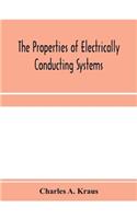 properties of electrically conducting systems, including electrolytes and metals