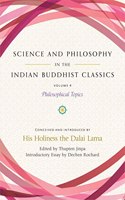 Science & Philosophy in the Indian Buddhist Classics: Vol. 4 Philosophical Topics