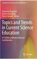 Topics and Trends in Current Science Education