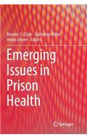 Emerging Issues in Prison Health