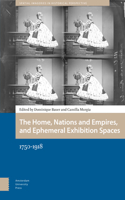 Home, Nations and Empires, and Ephemeral Exhibition Spaces