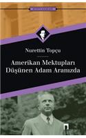 Amerikan Mektuplari: Dusunen Adam Aranizda