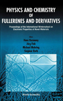 Physics and Chemistry of Fullerenes and Derivatives - Proceedings of the International Winterschool on Electronic Properties of Novel Materials