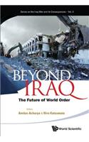 Beyond Iraq: The Future of World Order