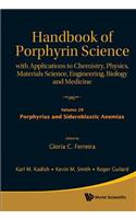 Handbook of Porphyrin Science: With Applications to Chemistry, Physics, Materials Science, Engineering, Biology and Medicine - Volume 29: Porphyrias and Sideroblastic Anemias