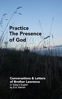 Practice The Presence of God
