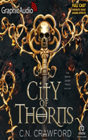 City of Thorns [Dramatized Adaptation]