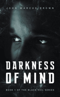 Darkness of Mind