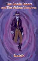 Shade Riders and the Vicious Vampires