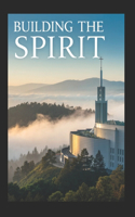 Building the Spirit
