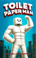 Toilet Paper Man