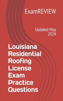 Louisiana Residential Roofing License Exam Practice Questions
