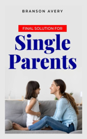 Final Solution For The Single Parent