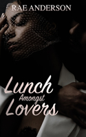 Lunch Amongst Lovers