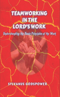 Teamworking in the Lord's Work