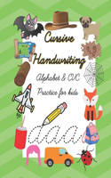 Cursive Handwriting Alphabet and CVC Practice For Kids: Joined Handwriting Practice Children Aged 6-10 Years CVC Simple 3 Letter Words