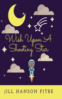 Wish Upon A Shooting Star