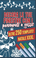 Decora le tue finestre con i pennarelli a gesso - Oltre 250 template! Natale XXXL