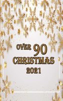 over 90 Christmas 2021: 100 pages - A Christmas Coloring Book for Adults with Santas, Reindeer, Ornaments, Wreaths, Gifts, and More Coloring Book with Fun, Easy, and Relaxi