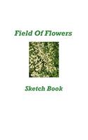 Field Of Flowers Sketch Book
