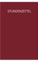 Stundenzettel: Wöchentlich Stundenzettel zum Ausfüllen für 2 Jahre - Motiv: Rot