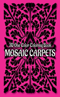 MOSAIC CARPETS One Color Coloring Book