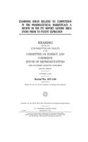 Examining issues related to competition in the pharmaceutical marketplace: a review of the FTC report, generic drug entry prior to patent expiration