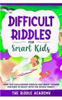 Difficult Riddles for Smart Kids