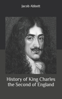 History of King Charles the Second of England