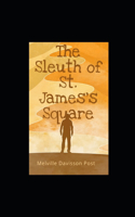 The Sleuth of St. James's Square illustrated