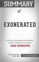 Summary of Exonerated: The Failed Takedown of President Donald Trump by the Swamp: Conversation Starters