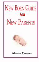 Newborn Guide For New Parents
