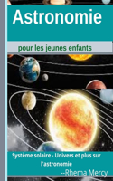 Astronomie pour les jeunes enfants: Système solaire - Univers et plus sur l'astronomie