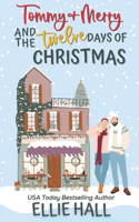Tommy & Merry and the Twelve Days of Christmas: Small Town, Feel Good Romantic Comedy(1 The Costa Brothers Cozy Christmas Comfort Romance)