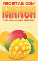 Receitas Com Manga Para Toda a Família Desfrutar