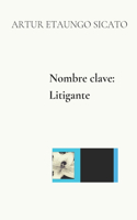 Nombre clave: Litigante