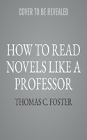 How to Read Novels Like a Professor