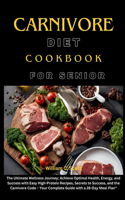 Carnivore Diet Cookbook for Senior