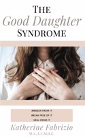 Good Daughter Syndrome