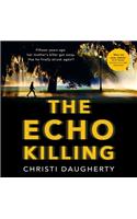 The Echo Killing