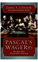 Pascal's Wager: The Man Who Played Dice with God