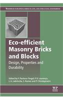 Eco-Efficient Masonry Bricks and Blocks: Design, Properties and Durability